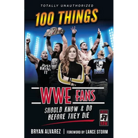 100 Things WWE Fans Should Know & Do Before They Die - Paperback
