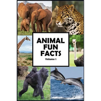 Animal Fun Facts: Over 750 Fun Facts about Animals Guaranteed to Blow Your Mind, Volume 1 - Paperback