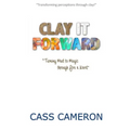 Clay it Forward: Turning Mud to Magic through Fire and Word