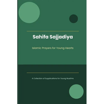 Sahifa Sajjadiya - Islamic Prayers for Young Hearts - Paperback