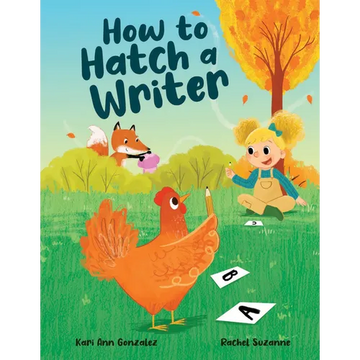 How to Hatch a Writer - Hardcover