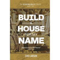 Build a House for My Name: Awesome is His Name (Psalm 111:9) - Paperback