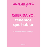 Querida Yo: Tenemos Que Hablar (Edición Especial Limitada) / Dear Me: We Need to Talk (Special Limited Edition) - Hardcover