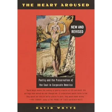 The Heart Aroused: Poetry and the Preservation of the Soul in Corporate America - Paperback
