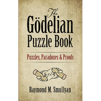 The Gödelian Puzzle Book: Puzzles, Paradoxes and Proofs - Paperback