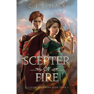 Scepter of Fire: Scepter and Crown Book Three - Paperback
