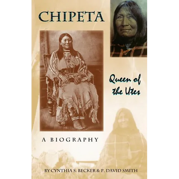 Chipeta -- Queen of the Utes - Paperback