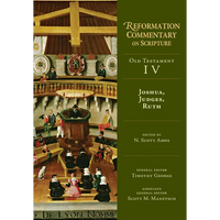 Joshua, Judges, Ruth: Old Testament Volume 4 Volume 4 - Hardcover