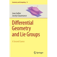 Differential Geometry and Lie Groups: A Second Course - Paperback