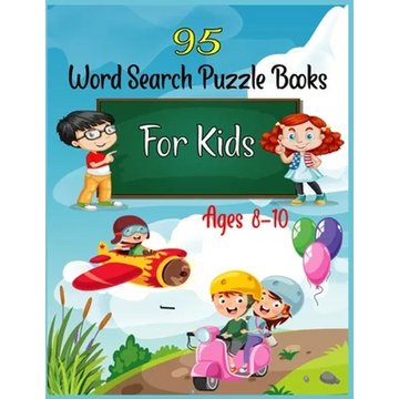 95 Word Search Puzzle Books For Kids Ages 8-10: Increase Spelling, Vocabulary, and Memory Storage For Kids! - Paperback