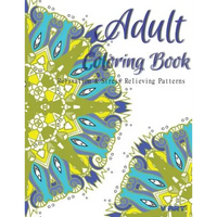 Adult Coloring Book: Coloring Books For Adults: Relaxation & Stress Relieving Patterns - Paperback