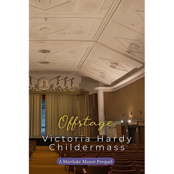 Offstage: A Marduke Manor Prequel - Paperback
