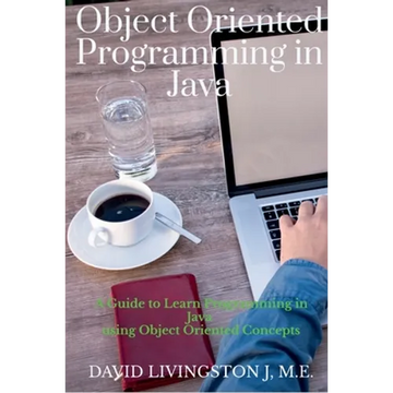 Object Oriented Programming in Java: A Guide to learn Programming in Java - Paperback