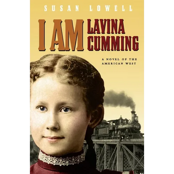 I Am Lavina Cumming: A Novel of the American West - Paperback