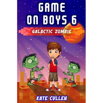 Game on Boys 6: Galactic Zombie - Paperback