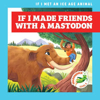 If I Made Friends with a Mastodon - Library Binding