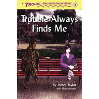 Trouble Always Finds Me - Paperback