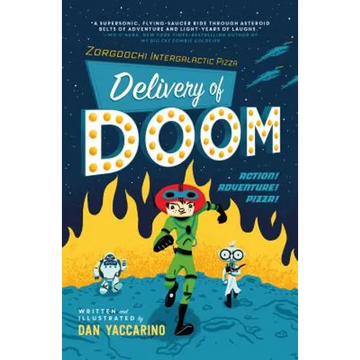 Zorgoochi Intergalactic Pizza: Delivery of Doom - Paperback