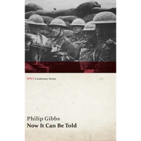 Now It Can Be Told (WWI Centenary Series) - Paperback