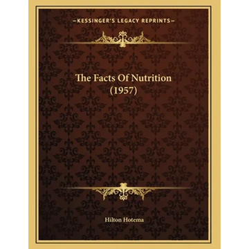 The Facts Of Nutrition (1957) - Paperback