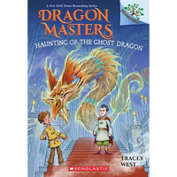 Haunting of the Ghost Dragon: A Branches Book (Dragon Masters #27): Volume 27 - Paperback