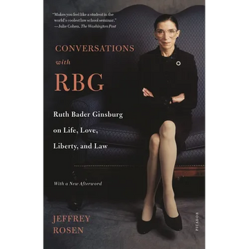Conversations with Rbg: Ruth Bader Ginsburg on Life, Love, Liberty, and Law - Paperback