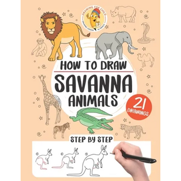 How to draw savanna animals: 21 step-by-step drawings - Paperback