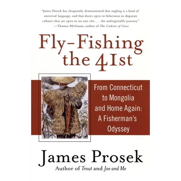 Fly-Fishing the 41st: From Connecticut to Mongolia and Home Again: A Fisherman's Odyssey - Paperback