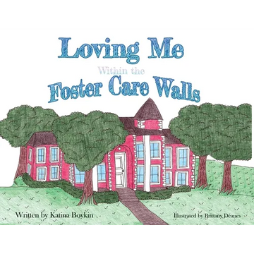 Loving Me Within the Foster Care Walls - Paperback