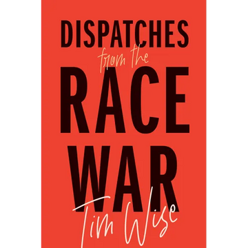 Dispatches from the Race War - Paperback