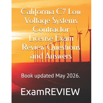California C7 Low Voltage Systems Contractor License Exam Review Questions and Answers - Paperback