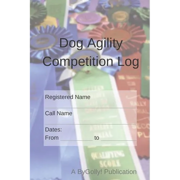 Dog Agility Competition Log - Paperback