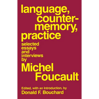 Language, Counter-Memory, Practice: Selected Essays and Interviews - Paperback