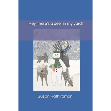Hey, There's A Deer In My Yard! - Paperback