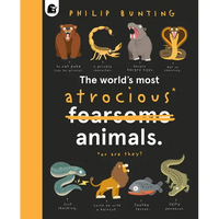 The World's Most Atrocious Animals - Hardcover