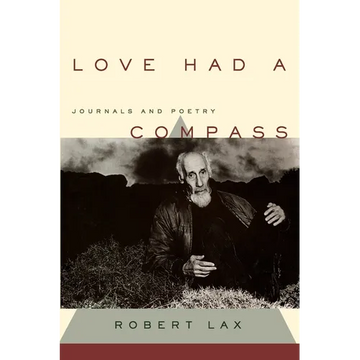 Love Had a Compass: Journals and Poetry - Paperback