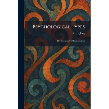 Psychological Types: The Psychology of Individuation - Paperback