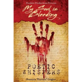 My Soul is Bleeding: Poetic Whispers