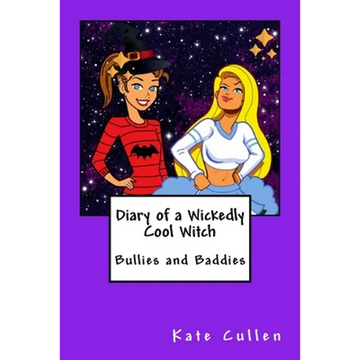 Diary of a Wickedly Cool Witch: Bullies and Baddies - Paperback