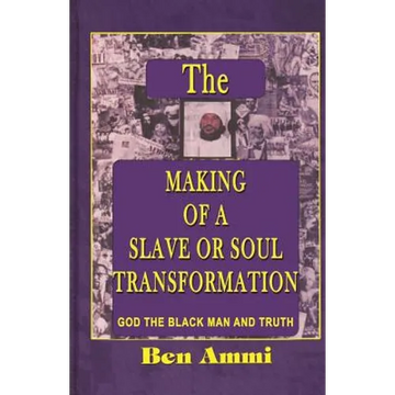 The Making of A Slave Or Soul Transformation - Paperback