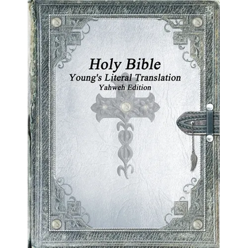 Holy Bible: Young's Literal Translation Yahweh Edition - Paperback