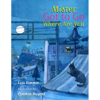 Mister Got to Go Where Are You? - Paperback