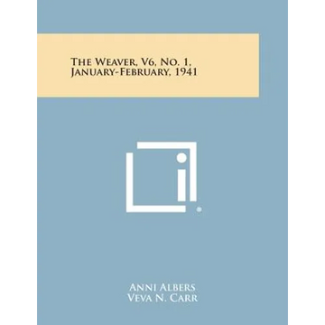 The Weaver, V6, No. 1, January-February, 1941 - Paperback