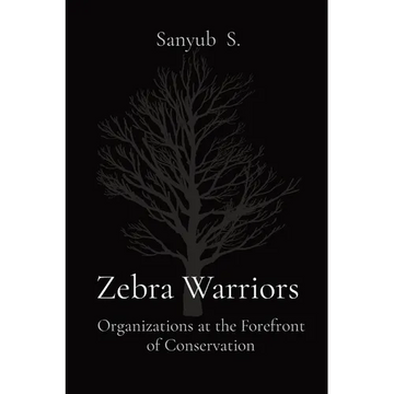 Zebra Warriors: Organizations at the Forefront of Conservation - Paperback