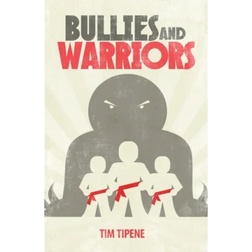Bullies and Warriors - Paperback