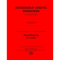 Incredibly Useful Exercises for Double Bass: Volume 3 - Hand Shaping, Precision - Paperback