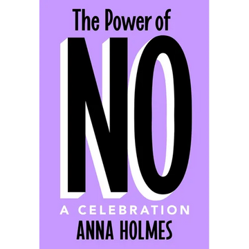 The Power of No: A Celebration - Hardcover
