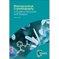 Pharmaceutical Crystallography: A Guide to Structure and Analysis