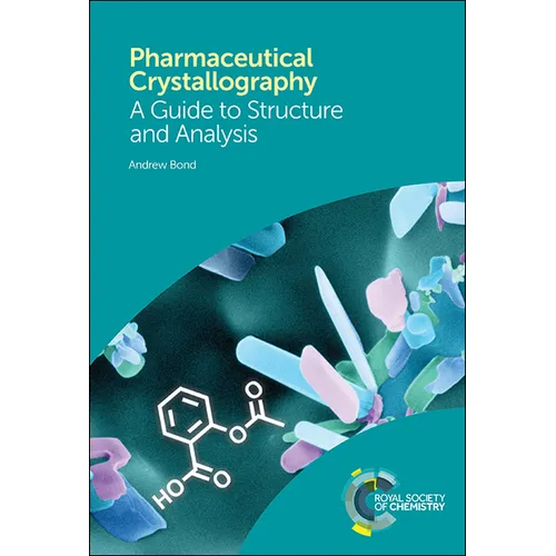Pharmaceutical Crystallography: A Guide to Structure and Analysis