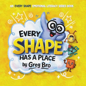 Every Shape Has a Place: A story about finding where you fit - Paperback